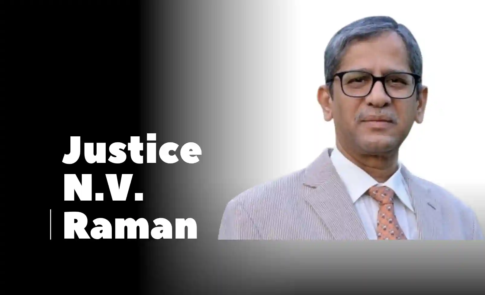 Justice N.V. Ramana - A Legacy